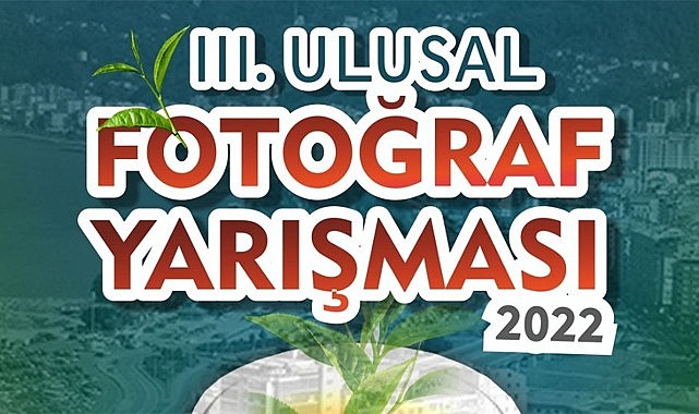 Çay ve İnsan Fotoğraf Yarışmasına başvuru için son günler